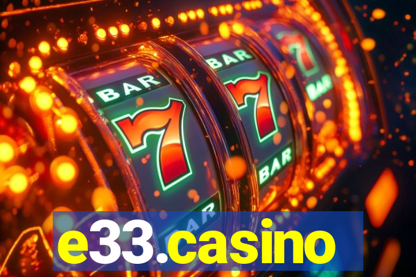 e33.casino