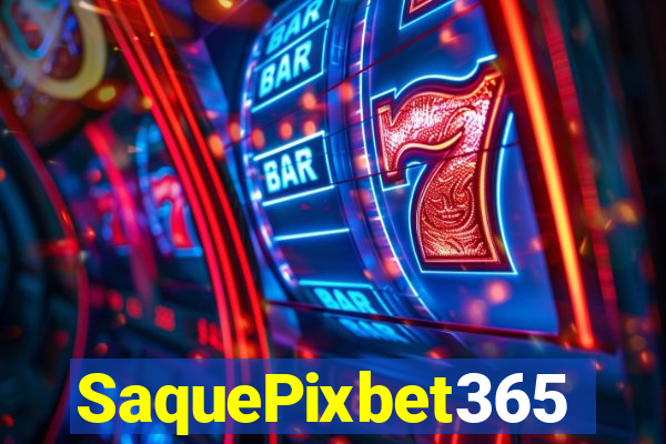 SaquePixbet365