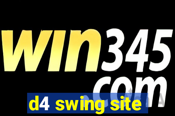 d4 swing site