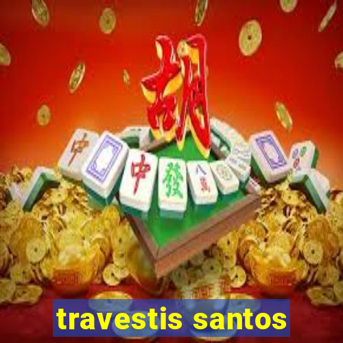 travestis santos