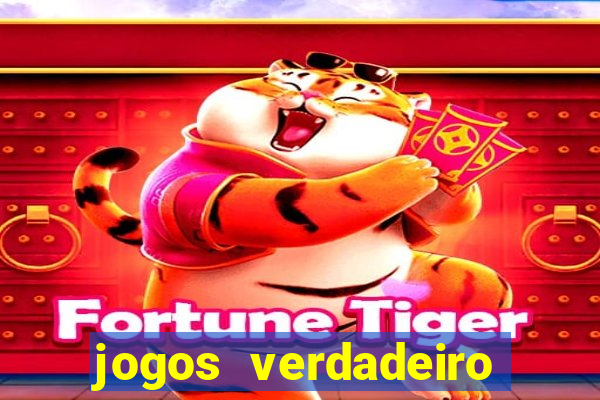 jogos verdadeiro para ganhar dinheiro