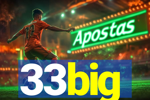 33big