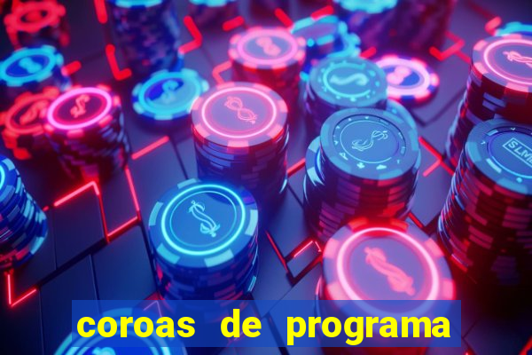 coroas de programa de porto alegre