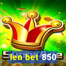 len bet 850