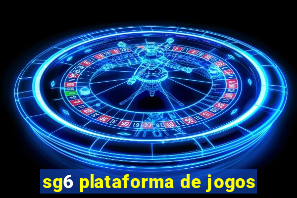 sg6 plataforma de jogos