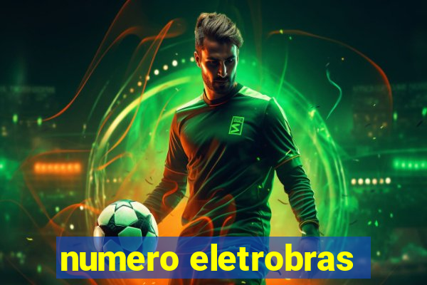 numero eletrobras