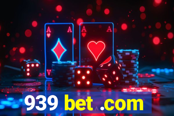 939 bet .com