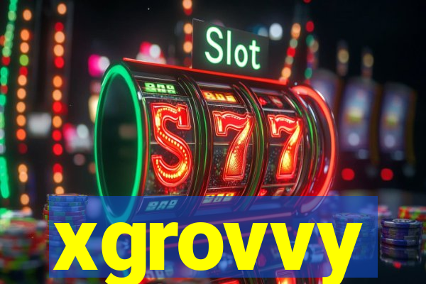 xgrovvy