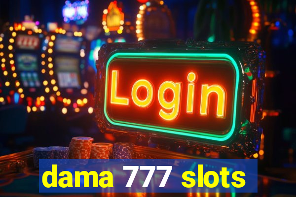 dama 777 slots