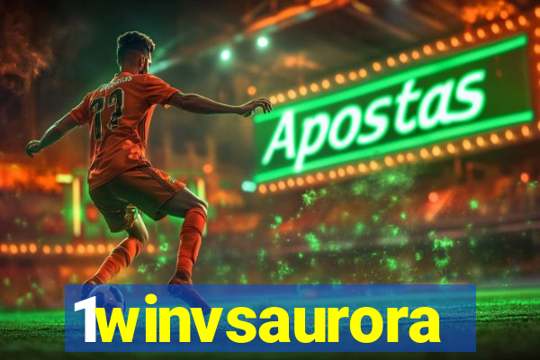 1winvsaurora