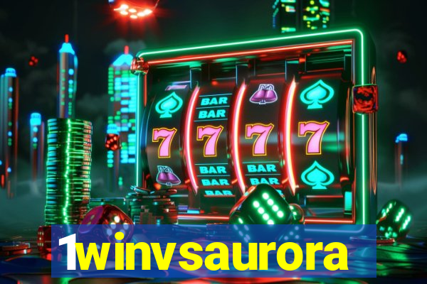 1winvsaurora