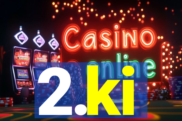2.ki