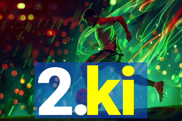 2.ki