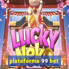 plataforma 99 bet