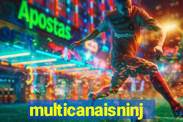multicanaisninja