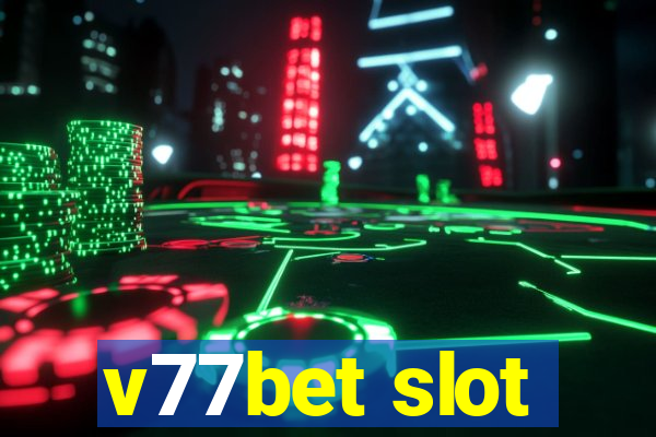 v77bet slot