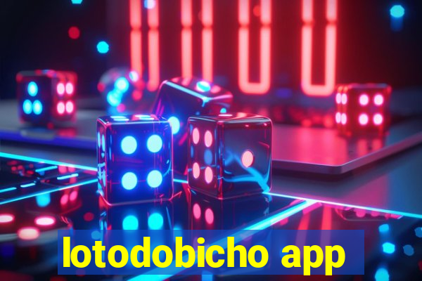 lotodobicho app