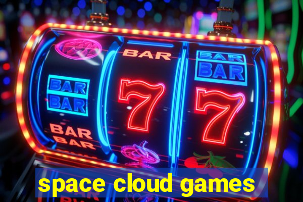 space cloud games