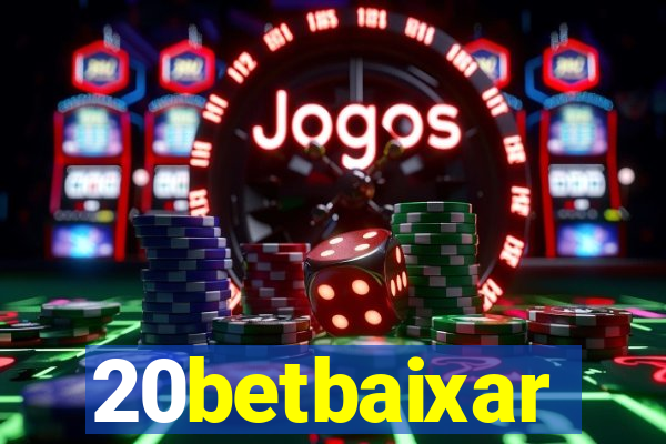 20betbaixar