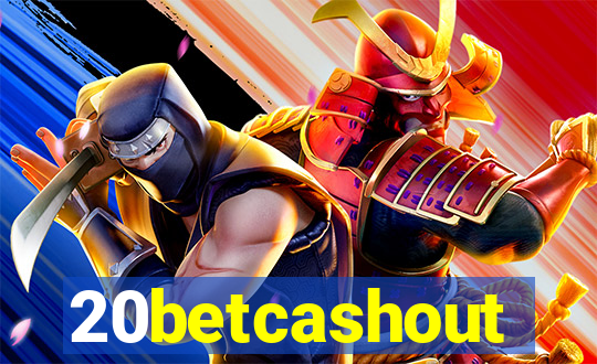 20betcashout