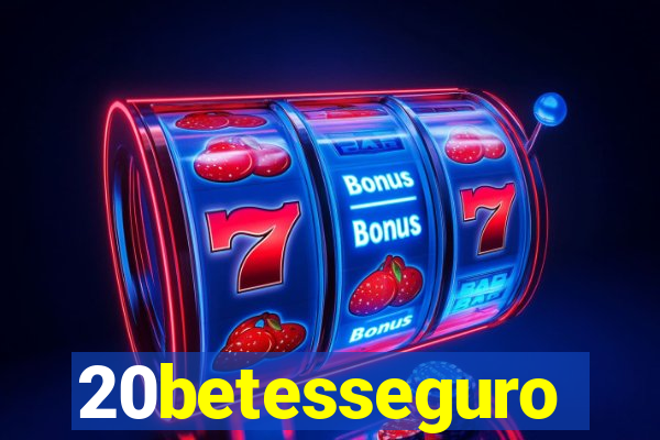20betesseguro