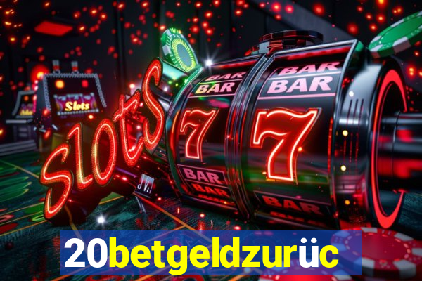 20betgeldzurück