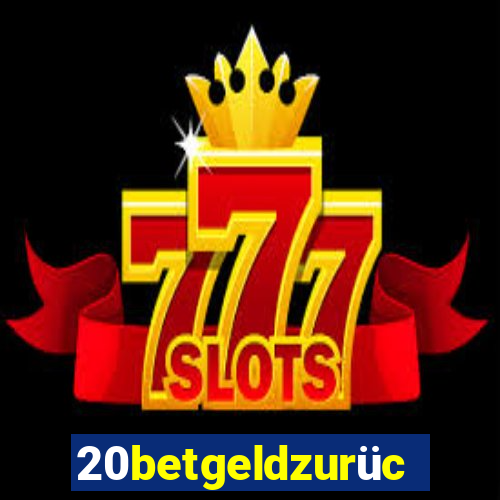 20betgeldzurück