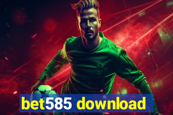 bet585 download