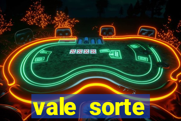 vale sorte resultado de hoje