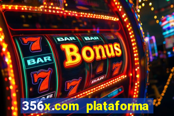 356x.com plataforma de jogos