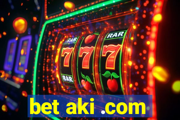 bet aki .com