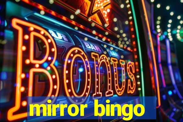 mirror bingo