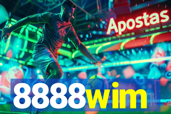 8888wim