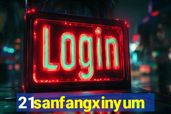 21sanfangxinyuming.com