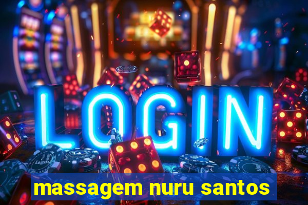 massagem nuru santos