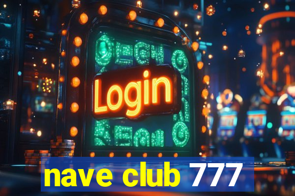 nave club 777