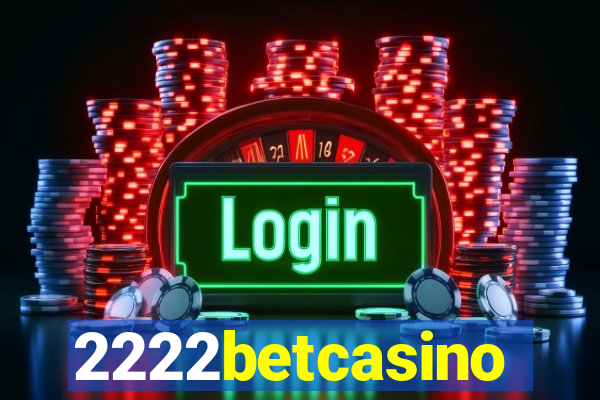 2222betcasino