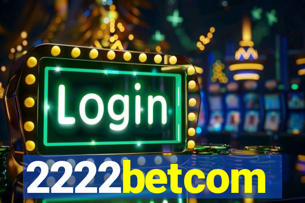2222betcom