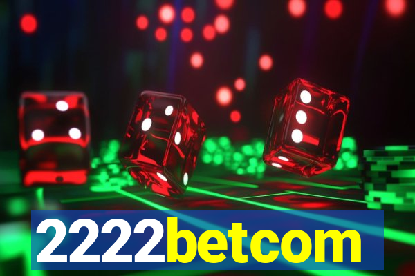 2222betcom