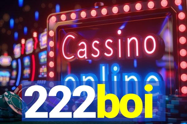 222boi