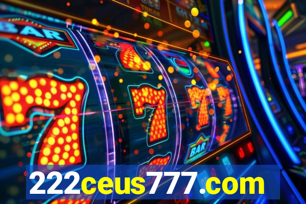 222ceus777.com