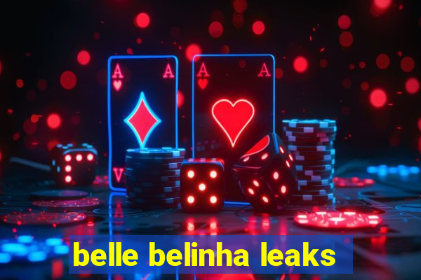 belle belinha leaks