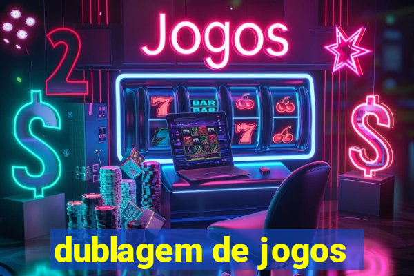 dublagem de jogos