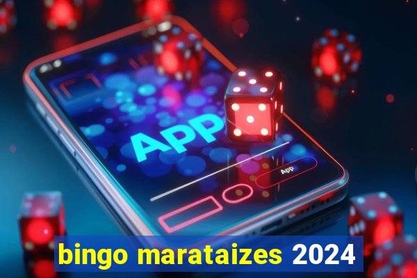 bingo marataizes 2024