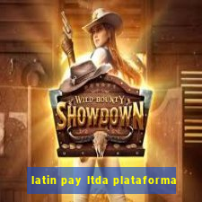 latin pay ltda plataforma
