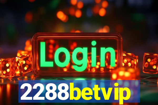 2288betvip