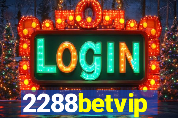 2288betvip
