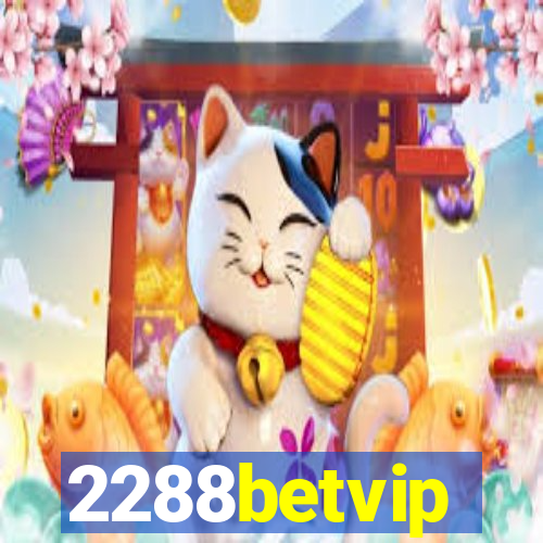 2288betvip