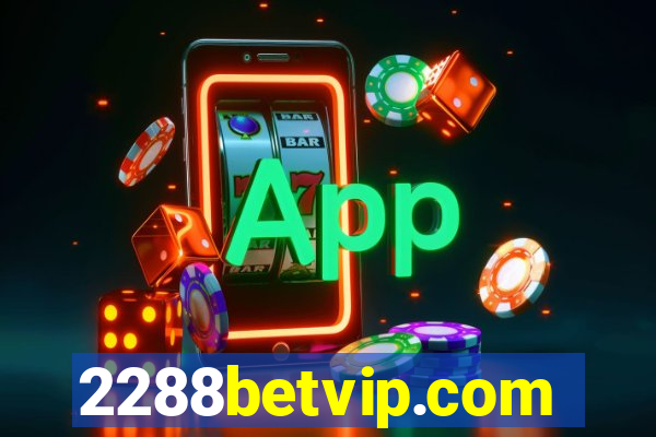 2288betvip.com