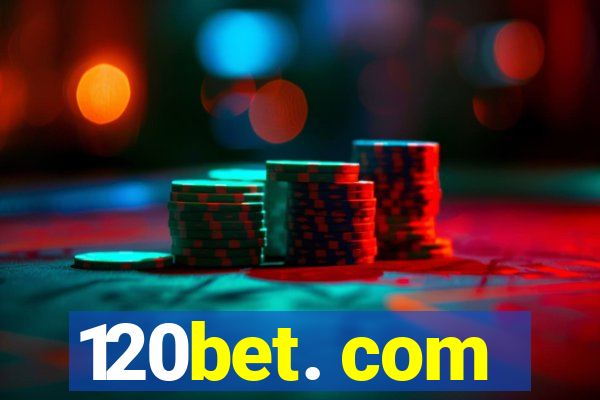 120bet. com